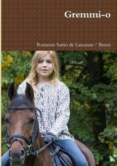 Cover for Rummio Sattio de Lausanne · Gremmi-o (Paperback Bog) (2017)