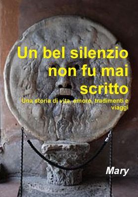 Cover for Mary · Un bel silenzio non fu mai scritto (Paperback Book) (2019)