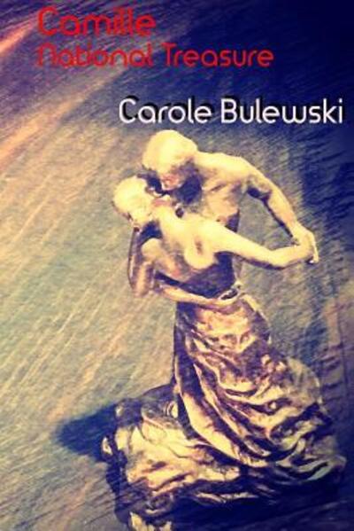 Cover for Carole Bulewski · Camille - National Treasure (Paperback Book) (2018)