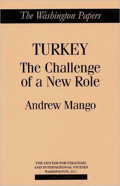 Cover for Andrew Mango · Turkey: The Challenge of a New Role (Pocketbok) (1994)
