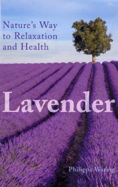 Lavender - Philippa Waring - Książki - Profile Books Ltd - 9780285638860 - 30 września 2010