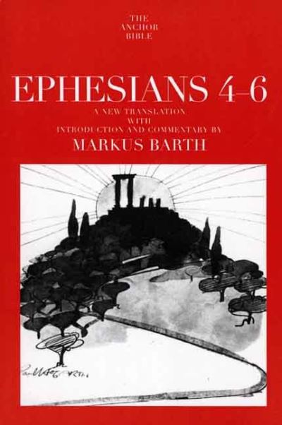 Cover for Markus Barth · Ephesians 4-6 - The Anchor Yale Bible Commentaries (Paperback Book) (1998)