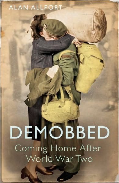 Cover for Alan Allport · Demobbed: Coming Home After World War Two (Pocketbok) (2010)