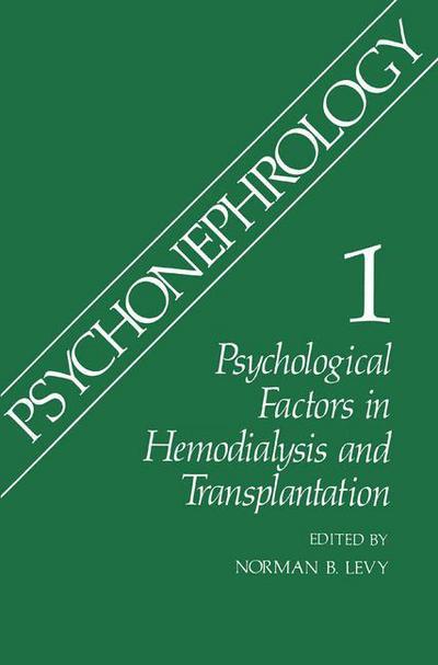 Cover for Norman B. Levy · Psychonephrology 1: Psychological Factors in Hemodialysis and Transplantation (Hardcover Book) [1981 edition] (1981)