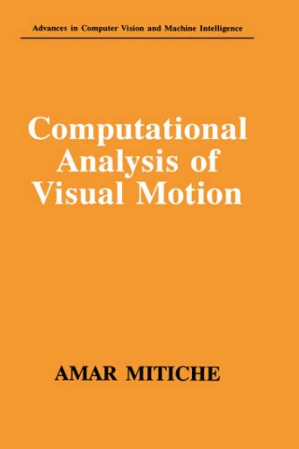 Cover for Amar Mitiche · Computational Analysis of Visual Motion - Advances in Computer Vision and Machine Intelligence (Hardcover Book) [1994 edition] (1994)