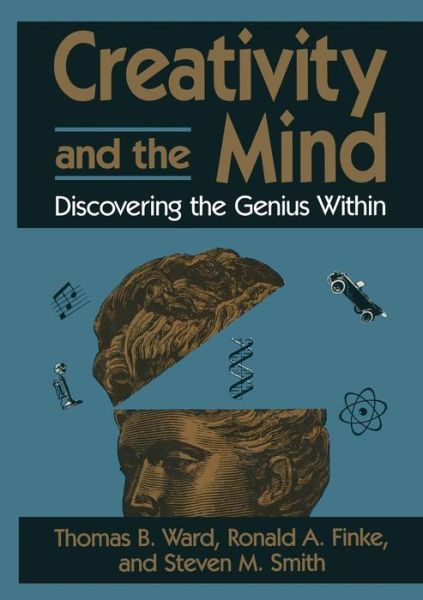 Cover for Thomas B. Ward · Creativity and the Mind: Discovering the Genius Within (Paperback Book) [Softcover reprint of the original 1st ed. 1995 edition] (1995)