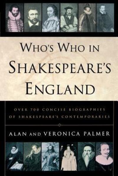 Cover for Alan Palmer · Who's Who in Shakespeare's England: over 700 Concise Biographies of Shakespeare's Contemporaries (Paperback Book) (1999)