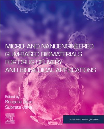 Cover for Micro- and Nanoengineered Gum-Based Biomaterials for Drug Delivery and Biomedical Applications - Micro &amp; Nano Technologies (Paperback Book) (2022)