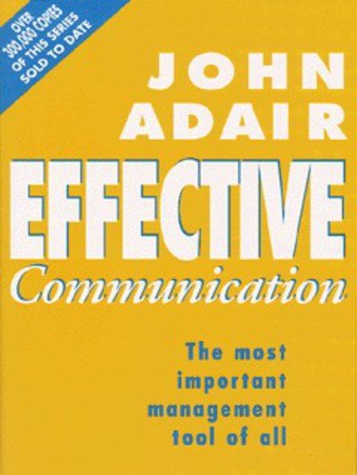 Cover for John Adair · Effective Communication (Revised Edition): The most important management tool (Paperback Book) (1997)