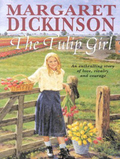 Cover for Margaret Dickinson · The Tulip Girl (Taschenbuch) (2000)