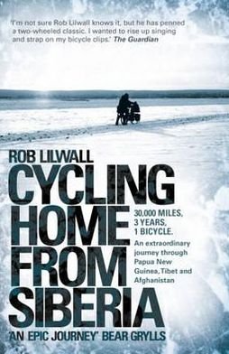 Cycling Home From Siberia - Rob Lilwall - Livres - John Murray Press - 9780340979860 - 19 août 2010