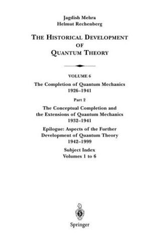 Cover for Jagdish Mehra · The Conceptual Completion and Extensions of Quantum Mechanics 1932-1941. Epilogue: Aspects of the Further Development of Quantum Theory 1942-1999: Subject Index: Volumes 1 to 6 - The Historical Development of Quantum Theory (Gebundenes Buch) [2001 edition] (2001)