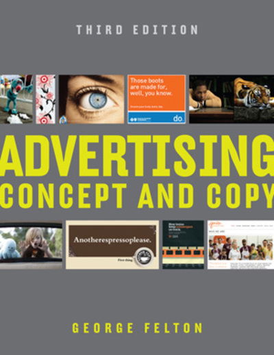 Cover for George Felton · Advertising: Concept and Copy (Paperback Book) [Third edition] (2013)
