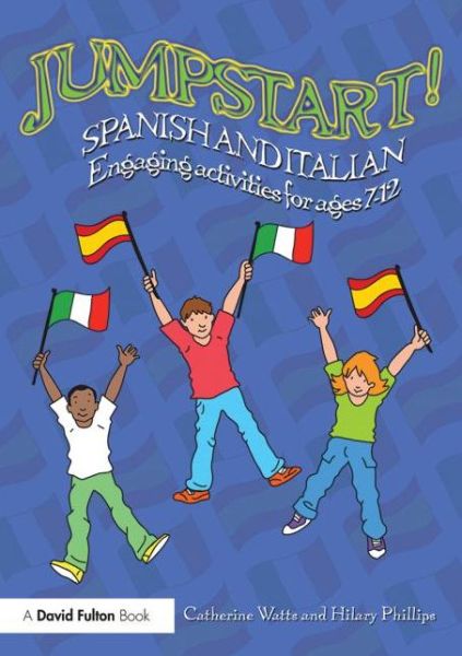 Cover for Catherine Watts · Jumpstart! Spanish and Italian: Engaging activities for ages 7–12 - Jumpstart (Paperback Book) (2014)