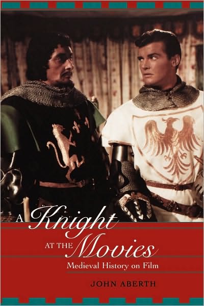 Cover for John Aberth · A Knight at the Movies: Medieval History on Film (Paperback Book) (2003)