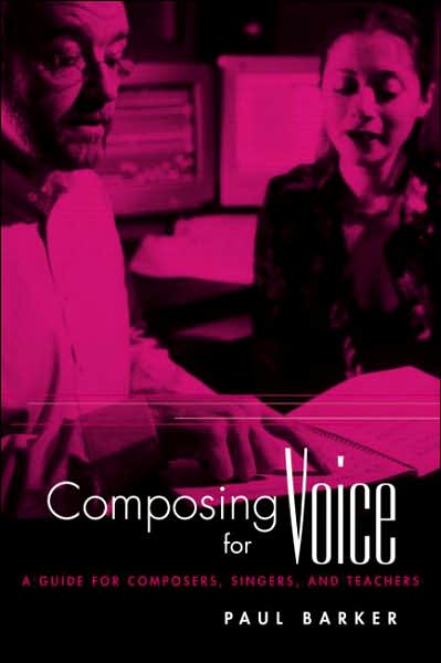 Cover for Paul Barker · Composing for Voice: A Guide for Composers, Singers, and Teachers - Routledge Voice Studies (Hardcover Book) (2003)