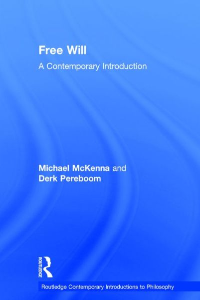 Cover for Michael McKenna · Free Will: A Contemporary Introduction - Routledge Contemporary Introductions to Philosophy (Hardcover Book) (2016)