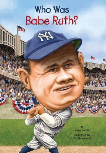 Who Was Babe Ruth? - Who Was? - Joan Holub - Livres - Penguin Putnam Inc - 9780448455860 - 5 janvier 2012