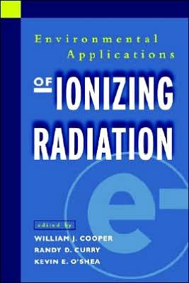 Cover for WJ Cooper · Environmental Applications of Ionizing Radiation (Paperback Book) (1998)