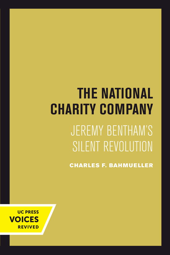 Cover for Charles F. Bahmueller · The National Charity Company: Jeremy Bentham's Silent Revolution (Gebundenes Buch) (2024)