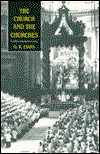 Cover for G. R. Evans · The Church and the Churches: Toward an Ecumenical Ecclesiology (Hardcover Book) (1994)