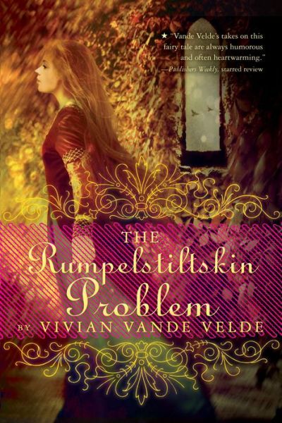 The Rumpelstiltskin Problem - Vivian Vande Velde - Książki - Houghton Mifflin Harcourt Publishing Com - 9780544104860 - 19 listopada 2013