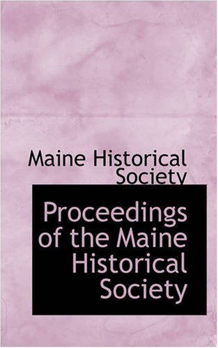 Cover for Maine Historical Society · Proceedings of the Maine Historical Society (Paperback Book) (2008)