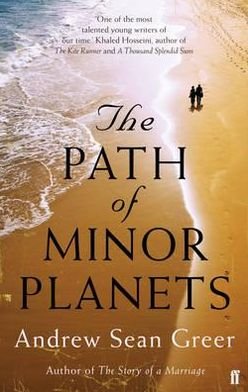 Cover for Andrew Sean Greer · The Path of Minor Planets (Paperback Bog) [Main edition] (2012)