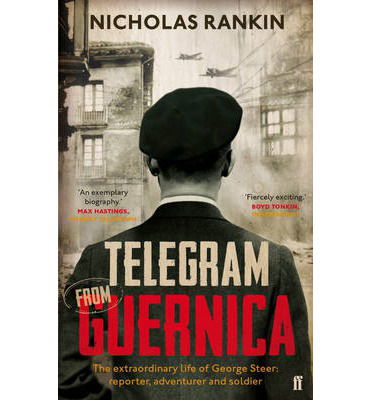 Cover for Nicholas Rankin · Telegram from Guernica: The Extraordinary Life of George Steer, War Correspondent (Paperback Book) [Main edition] (2013)