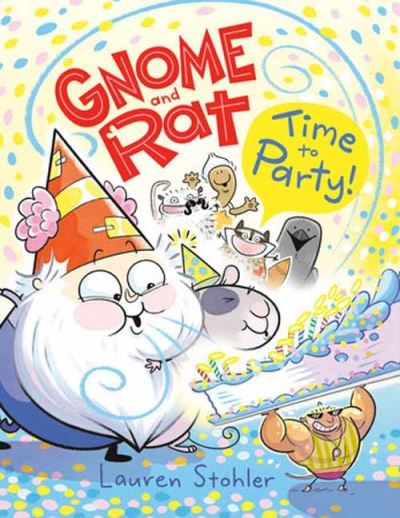 Cover for Lauren Stohler · Gnome and Rat: Time to Party!: (A Graphic Novel) (Hardcover Book) (2024)