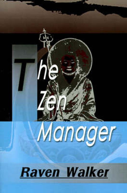 Cover for Raven Walker · The Zen Manager (Millennium Books (Writers Club)) (Paperback Book) (2000)