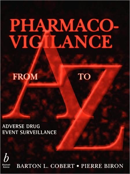 Cover for Cobert, Barton L. (Senior Director, Medical and Safety Services, Schering-Plough Research Institute) · Pharmaco-Vigilance from A to Z: Adverse Drug Event Surveillance (Paperback Book) (2001)