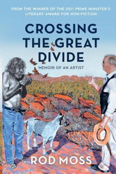 Cover for Rod Moss · Crossing the Great Divide Memoir of an Artist (Book) (2019)