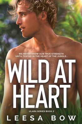 Cover for Leesa Bow · Wild at Heart (Paperback Book) (2021)