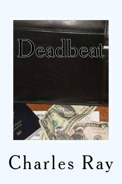 Deadbeat: an Al Pennyback Mystery (Al Pennyback Mysteries) (Volume 18) - Ray Charles - Livros - Uhuru Press - 9780692247860 - 30 de junho de 2014