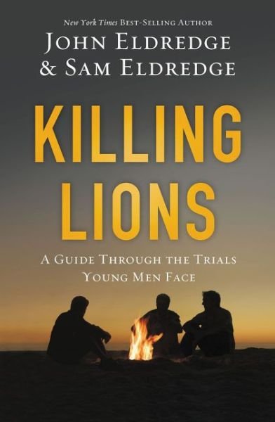 Cover for John Eldredge · Killing Lions: A Guide Through the Trials Young Men Face (Taschenbuch) (2016)