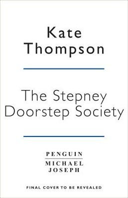 Cover for Kate Thompson · The Stepney Doorstep Society: The remarkable true story of the women who ruled the East End through war and peace (Paperback Book) (2019)