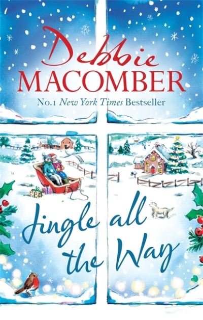 Cover for Debbie Macomber · Jingle All the Way: Cosy up this Christmas with the ultimate feel-good festive bestseller (Paperback Bog) (2021)