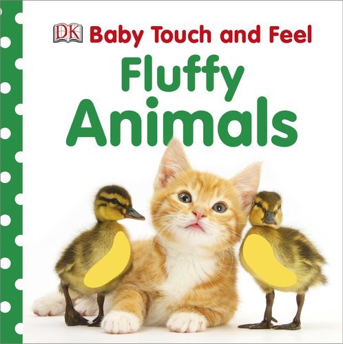 Cover for Dk Publishing · Baby Touch and Feel: Fluffy Animals (Baby Touch &amp; Feel) (Board book) [Brdbk edition] (2012)