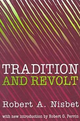 Cover for A. Nisbet Robert · Tradition and Revolt (Paperback Book) [New edition] (1999)