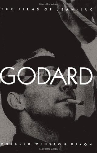 Cover for Wheeler Winston Dixon · The Films of Jean-Luc Godard (Paperback Book) [First edition] (1997)