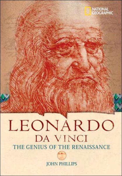 Cover for John Phillips · World History Biographies: Leonardo da Vinci: The Genius Who Defined the Renaissance - National Geographic World History Biographies (Hardcover Book)