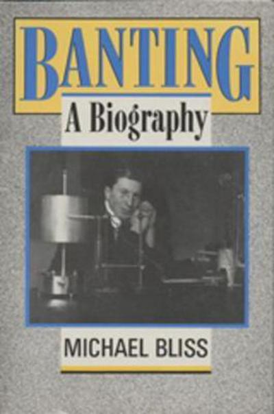 Cover for Michael Bliss · Banting: A Biography (Paperback Book) [2 Rev edition] (1993)