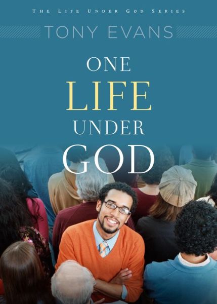 Cover for Tony Evans · One Life Under God (Paperback Book) [New edition] (2014)