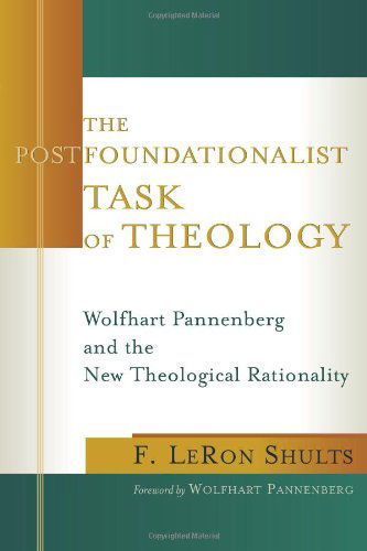 Cover for F. Leron Shults · The Postfoundationalist Task of Theology (Paperback Book) (1999)