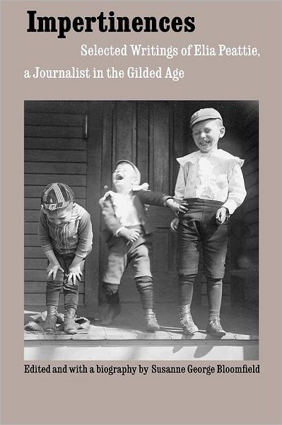 Cover for Elia Peattie · Impertinences: Selected Writings of Elia Peattie, a Journalist in the Gilded Age (Paperback Book) (2005)