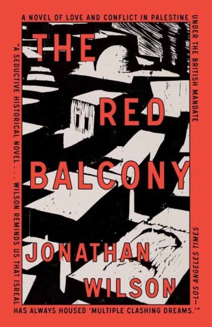 Cover for Jonathan Wilson · The Red Balcony: A Novel (Taschenbuch) (2024)