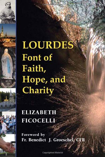 Cover for Elizabeth Ficocelli · Lourdes: Font of Faith, Hope, and Charity (Paperback Book) (2007)