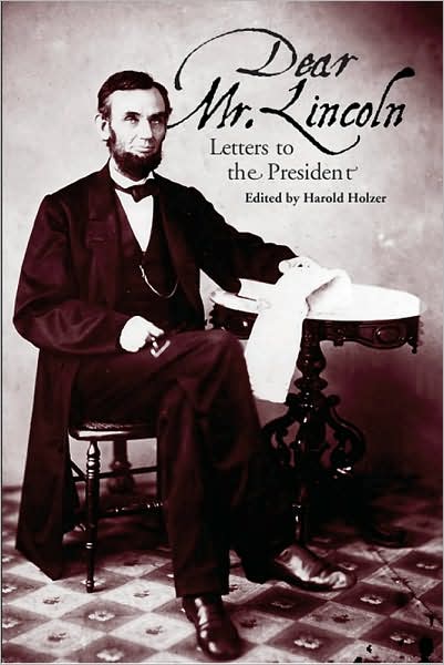 Cover for Harold Holzer · Dear Mr. Lincoln: Letters to the President (Paperback Book) [2 Revised edition] (2006)