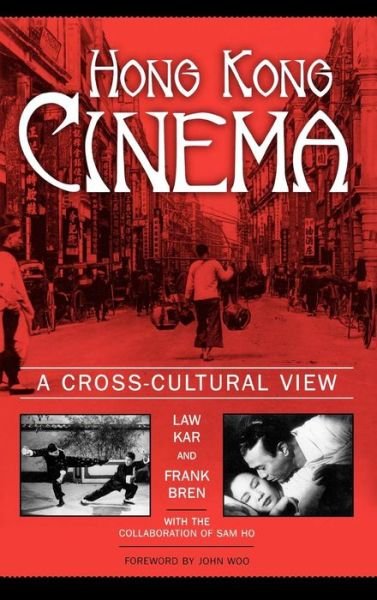 Cover for Law Kar · Hong Kong Cinema: A Cross-Cultural View (Hardcover Book) (2004)